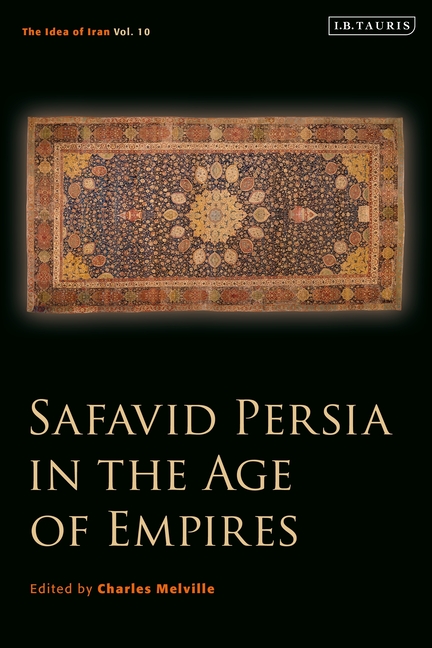 safavid-persia-in-the-age-of-empires safavid-persia-in-the-age-of-empires