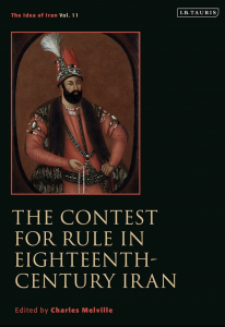 The Contest for Rule in Eighteenth-Century Iran